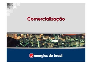 Comercialização
 