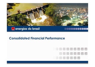 Consolidated Financial Performance




                                     16
 