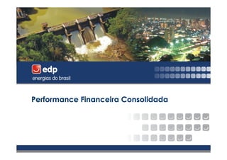 Performance Financeira Consolidada
 