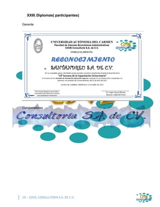 24 .- COVE, CONSULTORIA S.A. DE C.V.
XXIII.Diplomas( participantes)
Gerente
Colaboradores
 