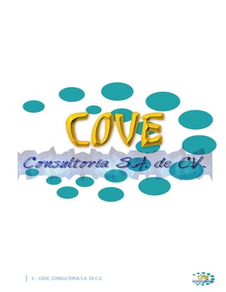 5 .- COVE, CONSULTORIA S.A. DE C.V.
 