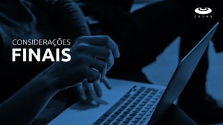 CONSIDERAÇÕES
FINAIS
 