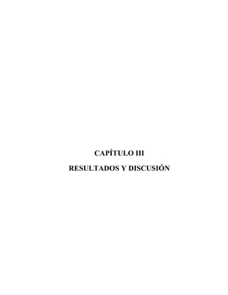 CAPÍTULO III
RESULTADOS Y DISCUSIÓN
 