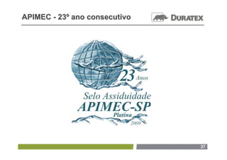 APIMEC - 23º ano consecutivo




                               37
 