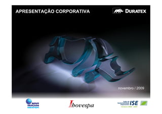 APRESENTAÇÃO CORPORATIVA




                           novembro / 2009



                                         40
 
