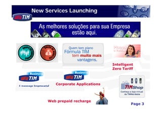 New Services Launching




                                 Intelligent
                                 Zero Tariff



        Corporate Applications



     Web prepaid recharge
                                              Page 3
                                    3Q02 Financial Results
 