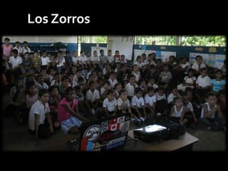 Los Zorros
 