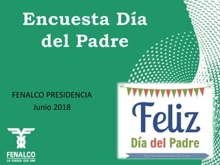 FENALCO PRESIDENCIA
Junio 2018
 