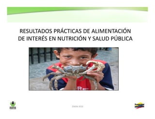 Resultados encuesta nacional de la situación nutricional en Colombia-ENSIN 2010