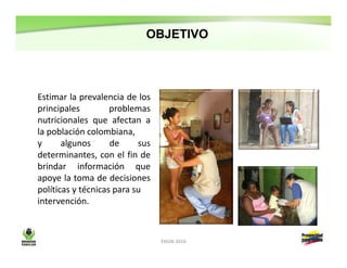 Resultados encuesta nacional de la situación nutricional en Colombia-ENSIN 2010