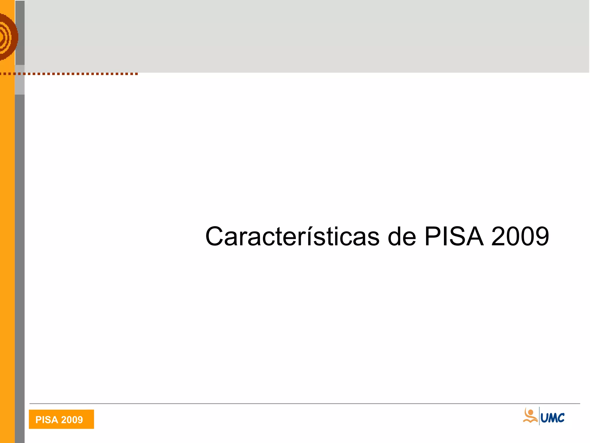 Características de PISA 2009 