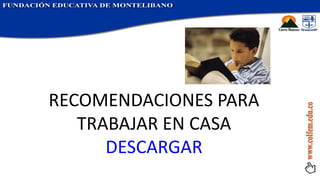 RECOMENDACIONES PARA TRABAJAR EN CASA DESCARGAR 