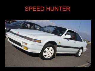 SPEED HUNTER 