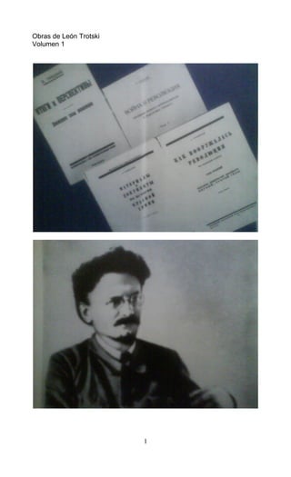 Obras de León Trotski
Volumen 1
1
 