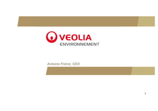 Antoine Frérot, CEO




                      3
 