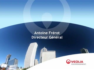 Antoine Frérot
Directeur Général
 