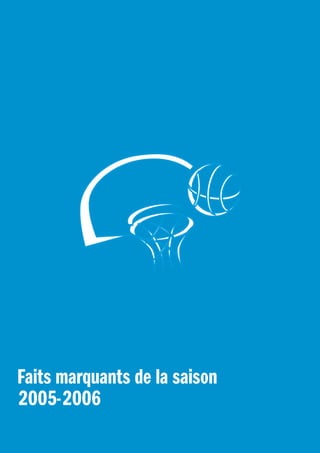 Faits marquants de la saison
2005-2006
 