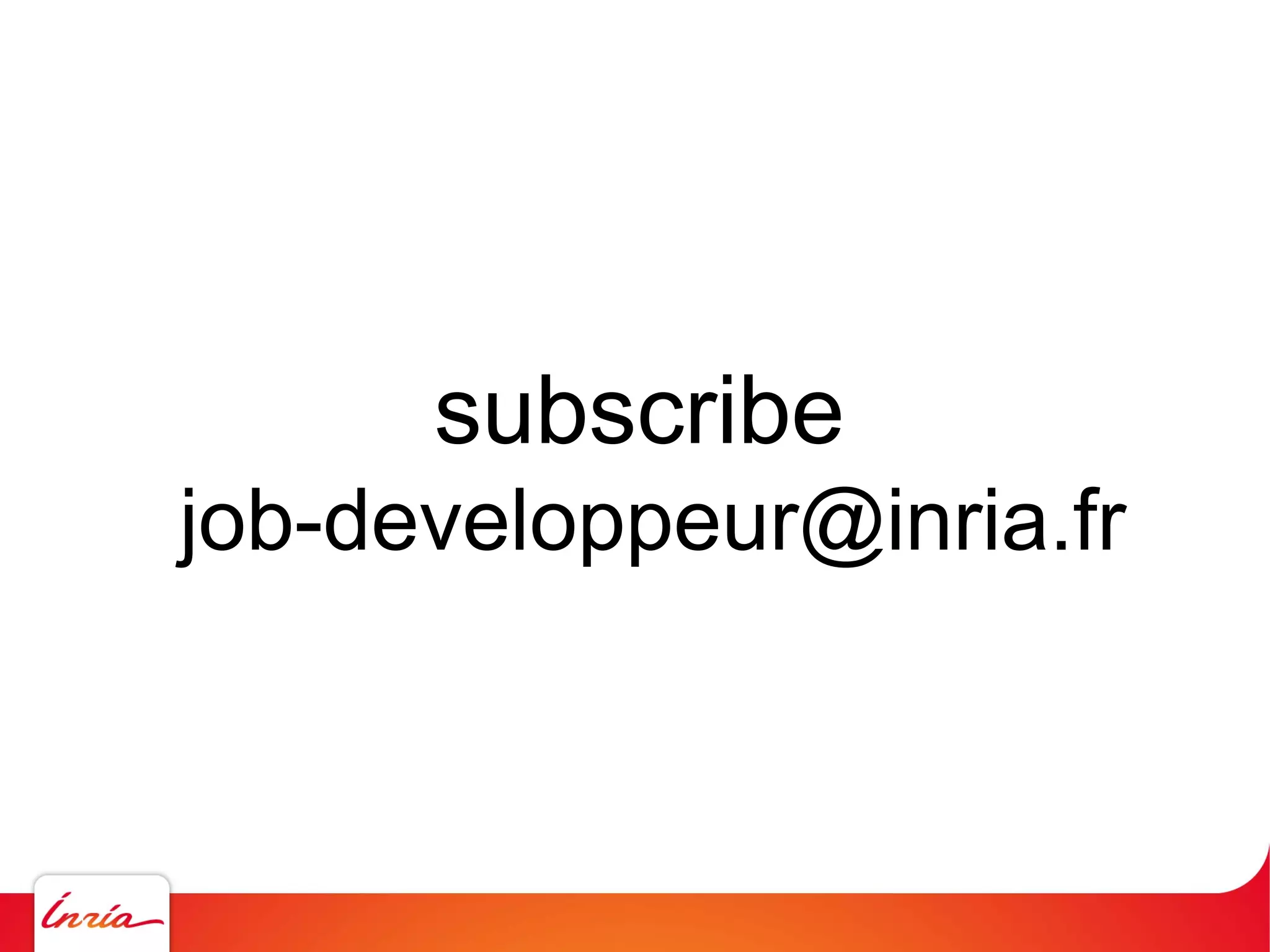 subscribe
job-developpeur@inria.fr

 