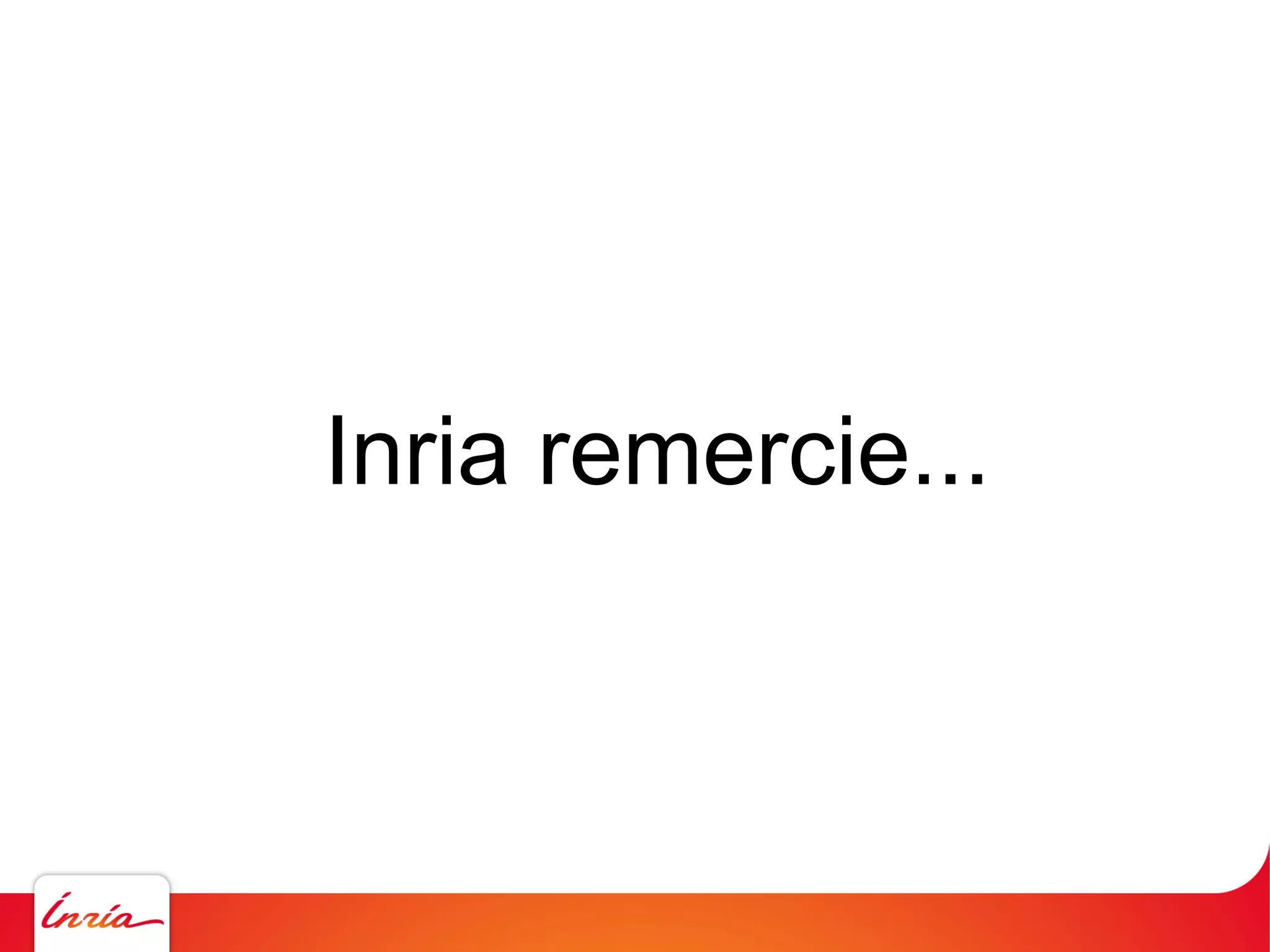 Inria remercie...

 