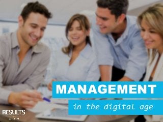 MANAGEMENT
in the digital age
 