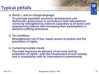 August 2011Management Practice - BRC29Our counterparts may use different language (i.e. logframe), but the basis is the same… 