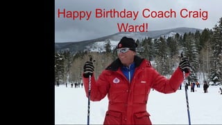 Happy Birthday Coach Craig
Ward!

 