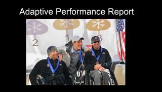 Adaptive Performance Report
 