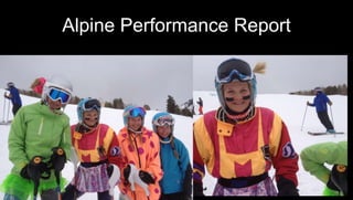 Alpine Performance Report
 