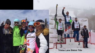 Tristan Lane Slalom Title
 