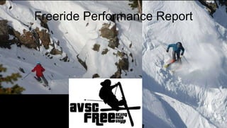 Freeride Performance Report
 