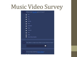 Music Video Survey
 