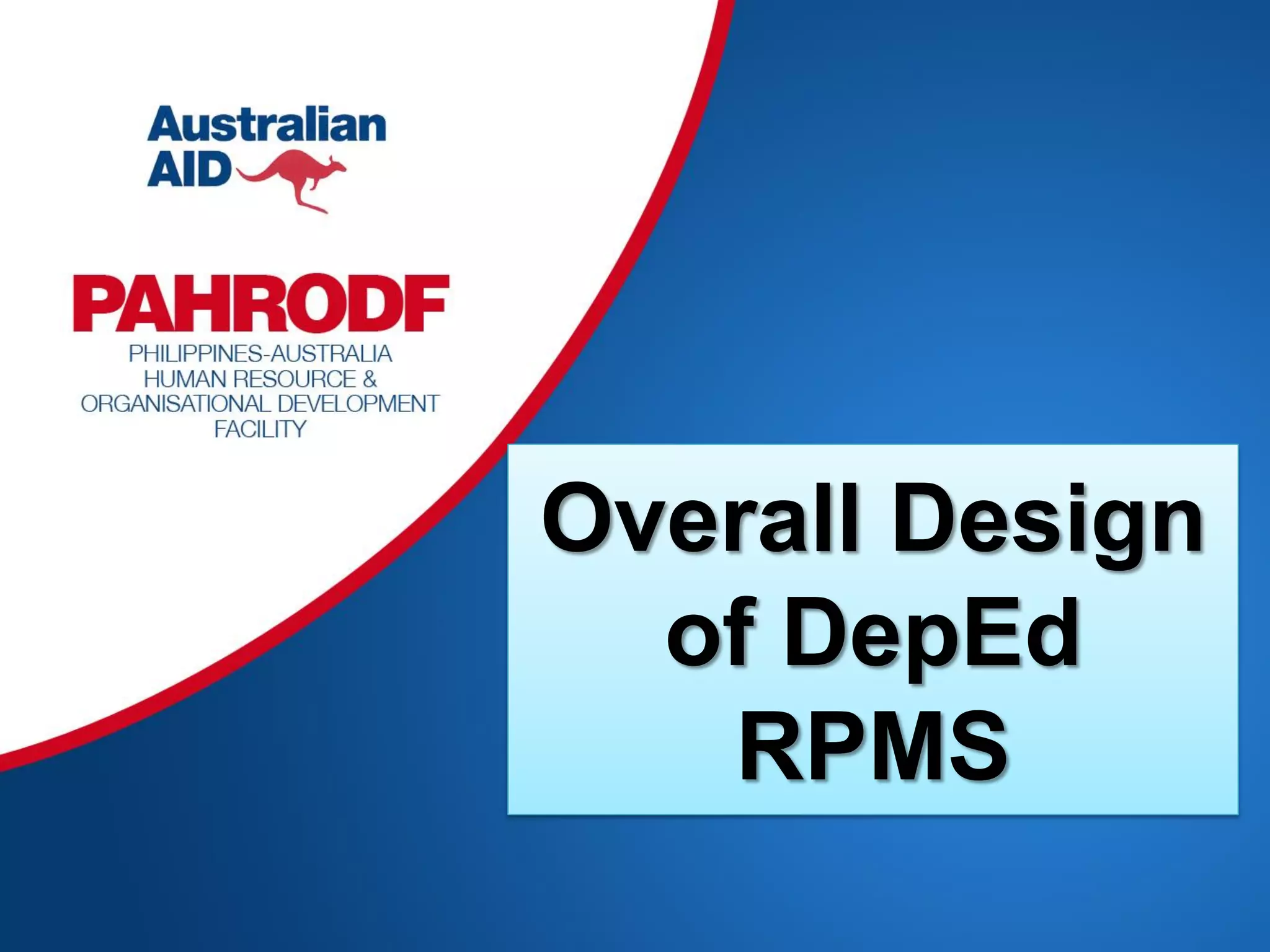 Overall Design
of DepEd
RPMS
 