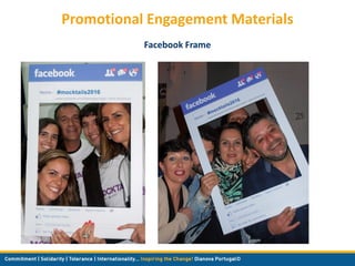Promotional Engagement Materials
Facebook Frame
 