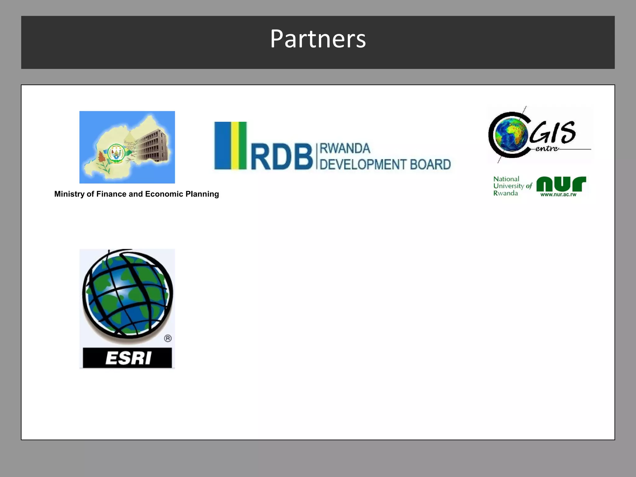 Partners




Ministry of Finance and Economic Planning
 