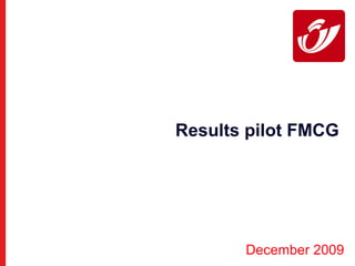 Results pilot FMCG  December 2009 