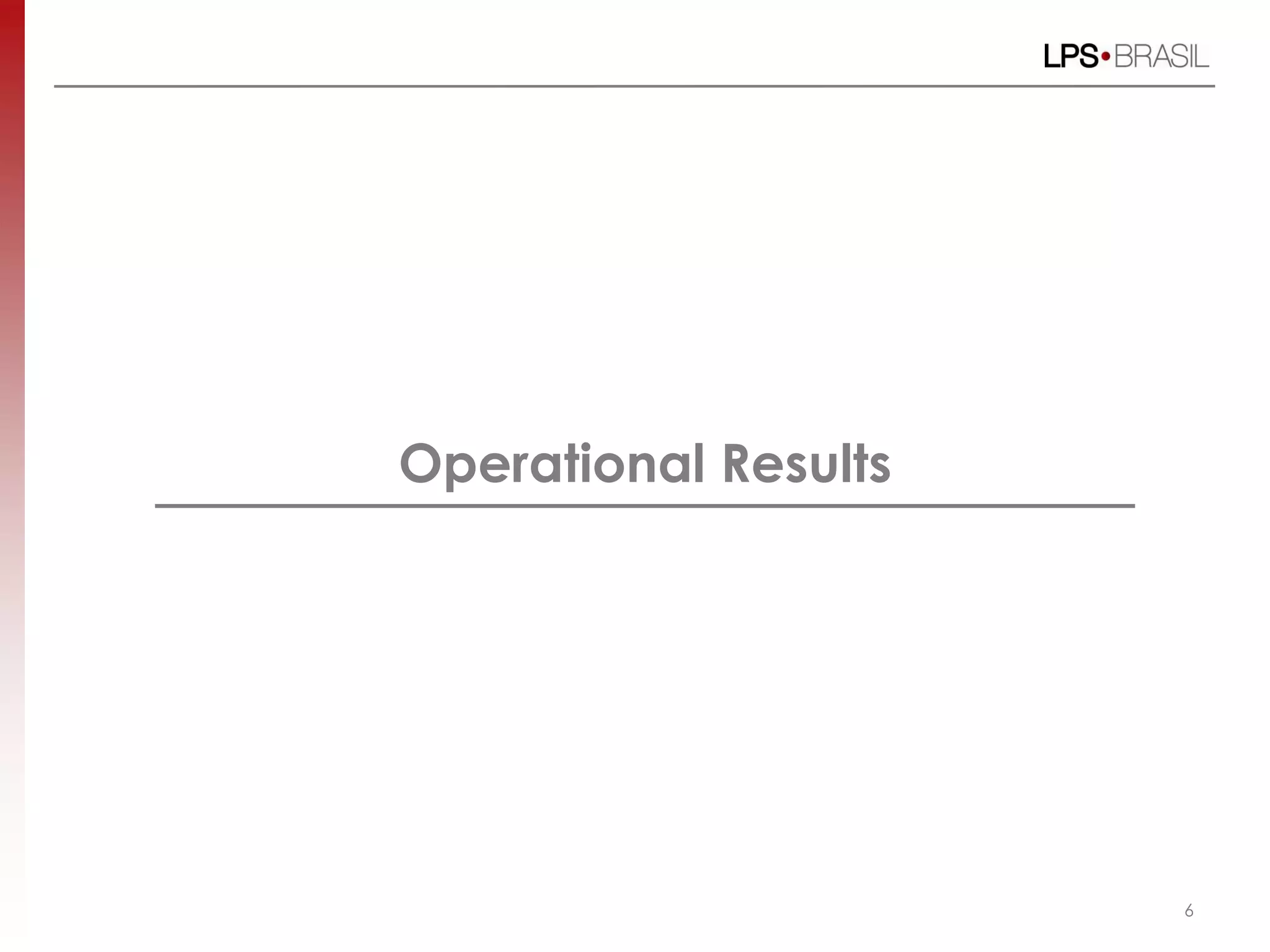 6
Operational Results
 