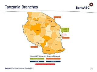 BancABC Full Year Financial Results 2011
Tanzania Branches
50
 