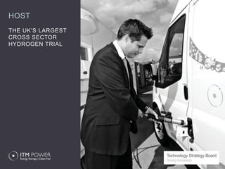 HOST
THE UK’S LARGEST
CROSS SECTOR
HYDROGEN TRIAL
 