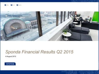 Sponda Financial Results Q2 2015
4 August 2015
 