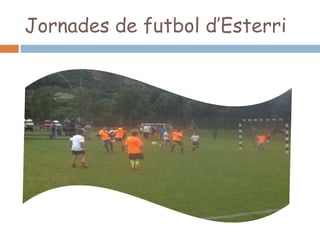 Jornades de futbol d’Esterri

 