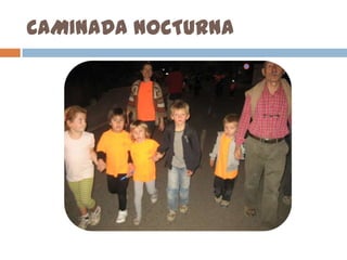 CAMINADA NOCTURNA

 