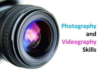 Photography and Videography Skills