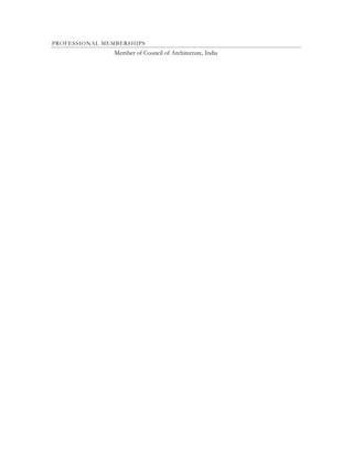 PROFESSIONAL MEMBERS HIPS
                Member of Council of Architecture, India
 