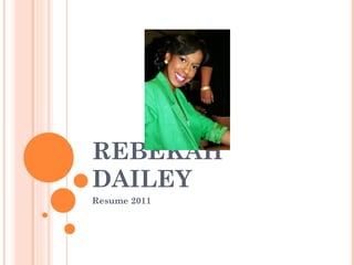 REBEKAH DAILEY  Resume 2011 