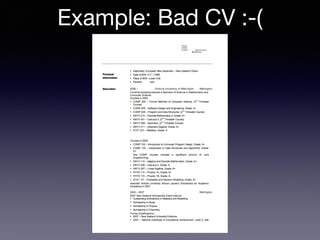 Example: Bad CV :-(
 
