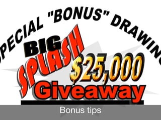 Bonus tips
 