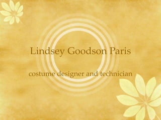 Lindsey Goodson Paris costume designer and technician 