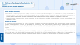 230
Copyright - Tout droit réservé - OFPPT
PARTIE
3
• Porte dérobée ou Backdoor en anglais est une méthode qui permet à un pentester/hacker d'accéder à distance à un système cible sans exploiter une vulnérabilité du
système en question. Il doit fonctionner en arrière-plan et n'apparait pas dans les logiciels en cours d'utilisation. Un backdoor peut être utilisé pour espionner un
utilisateur, gérer ses fichiers, installer des logiciels supplémentaires ou des malwares, surveiller l'ensemble du système du PC et attaquer d'autres hôtes.
• Souvent, le backdoor a également d'autres fonctions malveillantes, tels que l'enregistrement des frappes de clavier, la capture d'écran, les infections diverses et le
chiffrement de fichiers.
Backdoor dans des fichiers
En effectuant certaines modifications sur des fichiers d’un utilisateur, nous pouvons planter des portes dérobées qui seront exécutées chaque fois que l'utilisateur y
accédera. Étant donné que nous ne voulons pas créer d'alertes qui pourraient faire sauter notre couverture, les fichiers que nous modifions doivent continuer à
fonctionner pour l'utilisateur comme prévu. Bien qu'il existe de nombreuses possibilités de planter des portes dérobées, nous allons présenter les plus couramment
utilisées.
• Fichiers exécutables
Si vous trouvez un exécutable sur le bureau d’une machine accessible, il y a de fortes chances qu’il soit utilisé fréquemment. Supposons que nous trouvions un raccourci
vers PuTTY qui traîne. Si nous avons vérifié les propriétés du raccourci, nous avons pu voir qu'il pointe (généralement) vers C:Program FilesPuTTYputty.exe. À partir de
ce moment, nous pourrions télécharger l'exécutable sur la machine de notre attaquant et le modifier pour exécuter n'importe quel payload que nous voulions.
Porte dérobée (backdoor)
02 – Maintenir l’accès après l’exploitation du
système
Utilisation de porte dérobée (backdoor)
 