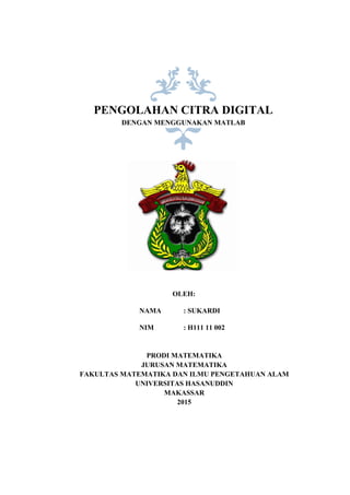 Matlab Alam Pengolahan Citra Digital Dengan Menggunakan MATLAB | PDF