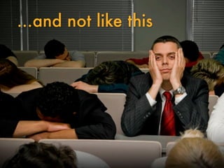 ...and not like this
 